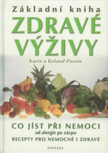 Základní kniha zdravé výživy - K. a R. Possinovi - Kliknutím na obrázek zavřete